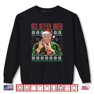 Sweatshirt 6 7 Bruh 67 Trump Ugly Christmas Sweater Xmas Pajamas Shirt 1