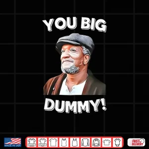 Design You Big Dummy Retro Quote Shirt