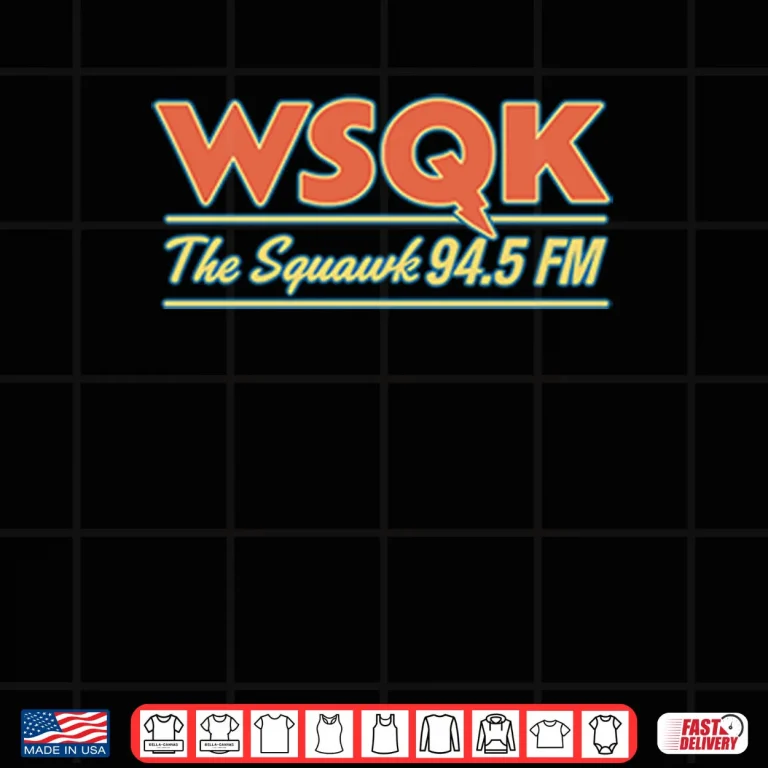 Design WSQK The Squawk 94.5 FM Shirt