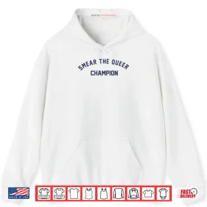 Hoodie Smear The Queer Champion Shirt