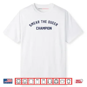 Smear The Queer Champion Shirt