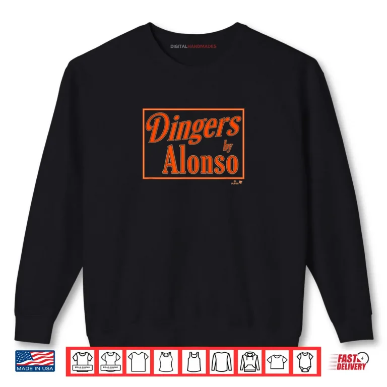 Sweatshirt Pete Alonso Dingers Sign Baltimore Baseball Shirt