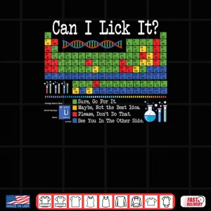 Design Can I Lick It Periodic Table Funny Science Teachers Students Shirt