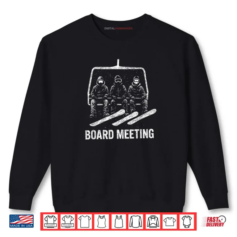 Sweatshirt Snowboard Board Meeting Ski Lift Skier Winter Sports Shirt