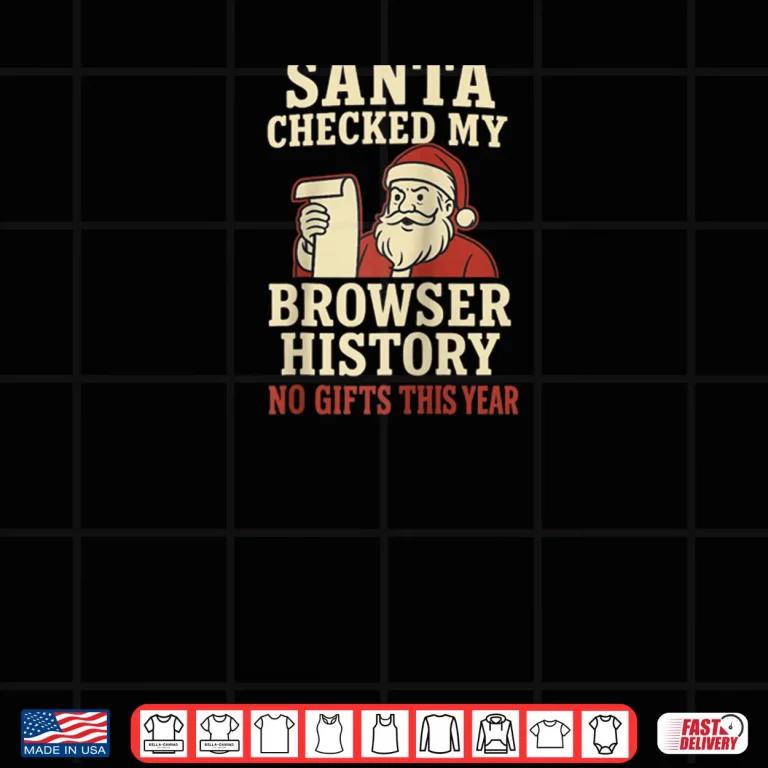 Design Santa Christmas Browser History Humor Shirt