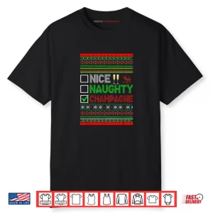 Nice Naughty Champagne Funny Xmas List Sweater Drinker Shirt