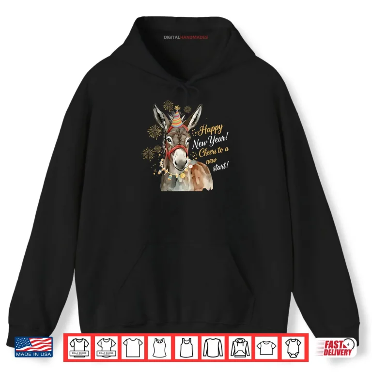 Hoodie New Year Donkey Farm Animal Farmgirl Happy New Year Shirt