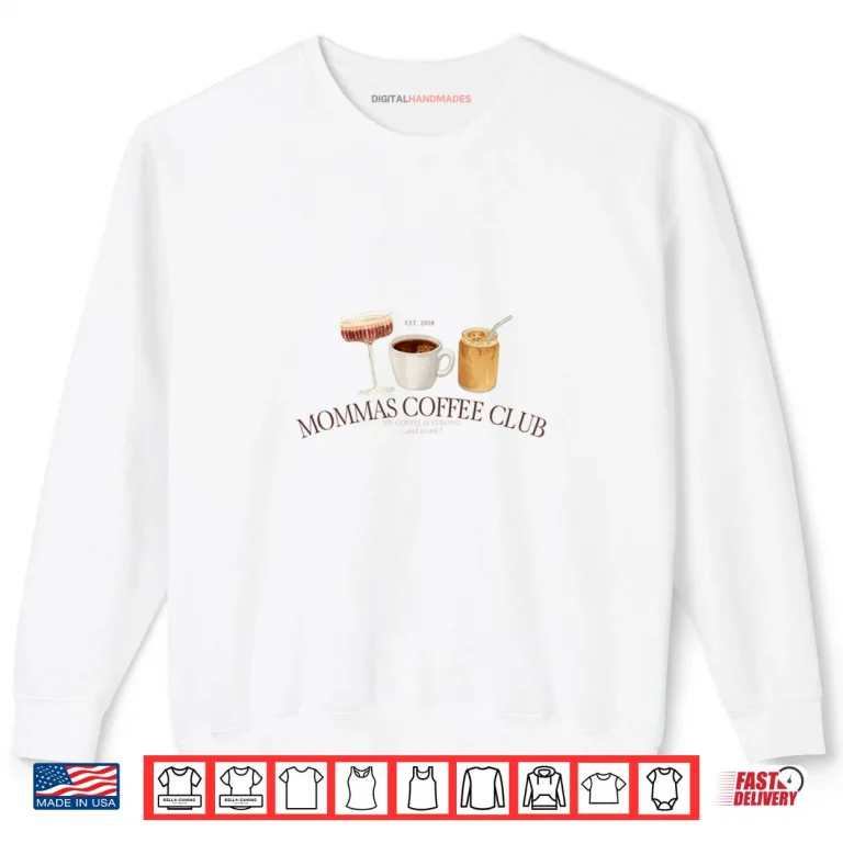 Sweatshirt Mommas Coffee Club Shirt