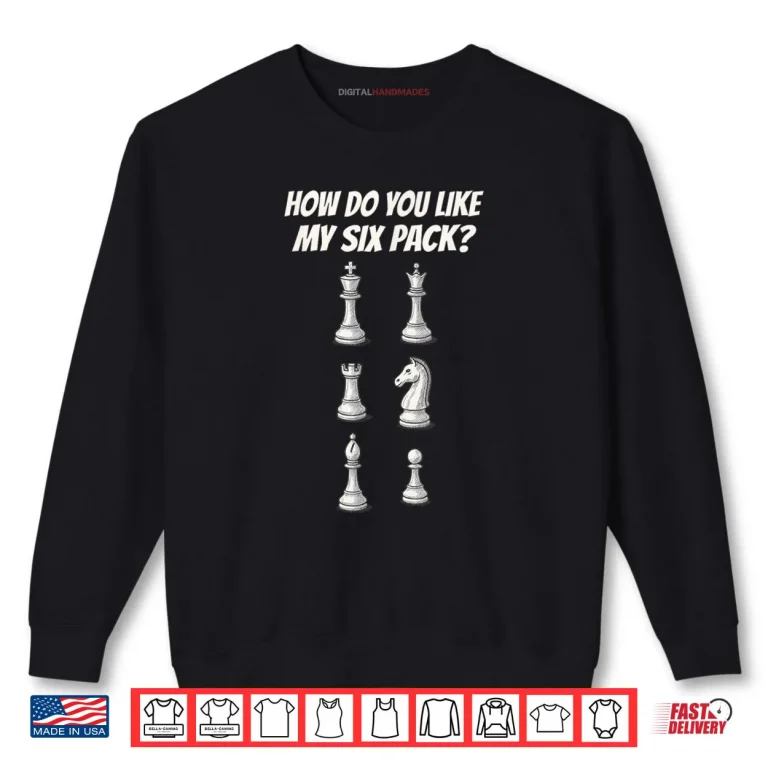 Sweatshirt How Do You Like My Siz Pack Shirt