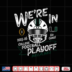 Design Miami Hurricanes CFP College Football Playoff 2025 26 Shirt