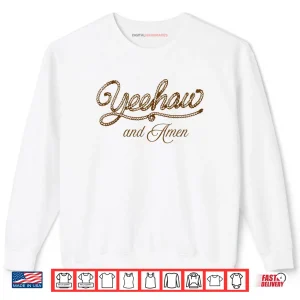 Sweatshirt Yeehaw and Amen Western Christian Jesus Faith Country Rodeo Shirt