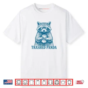 Trashed Panda Racoon Gets Drunk Raccoon Meme Shirt