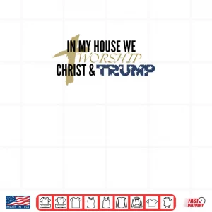 Design Parody We Worship Christ and Trump Shirt