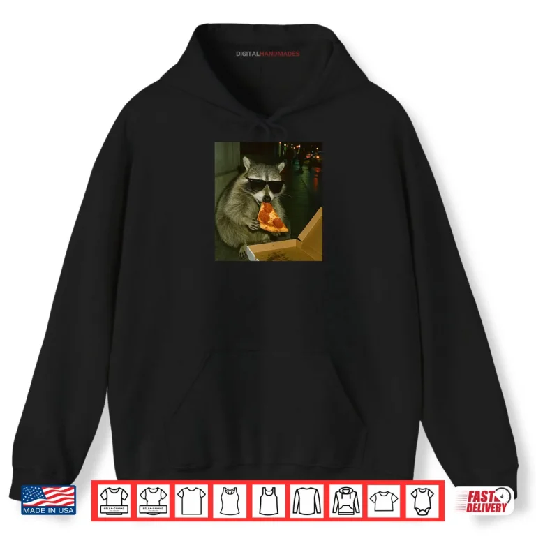 Hoodie Raccoon Eating Pizza Meme Humor Shirt