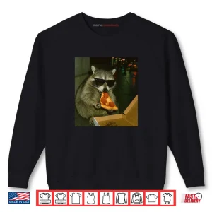 Sweatshirt Raccoon Eating Pizza Meme Humor Shirt