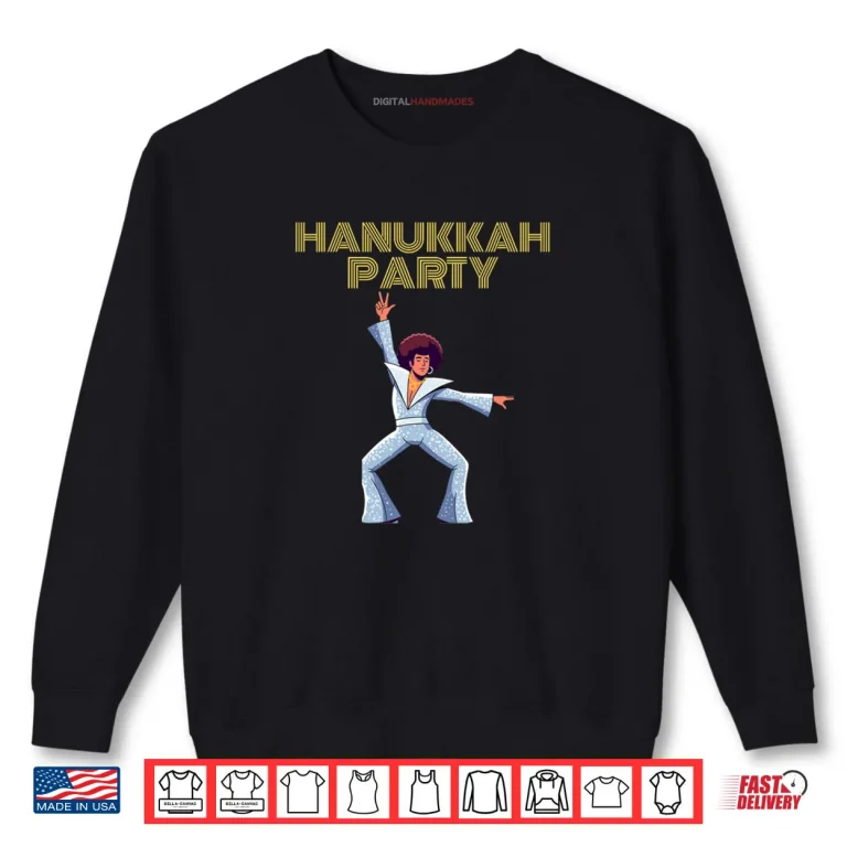 Hanukkah Party Hanukkah Jammies or Hanukkah Party Gear Shirt 1 Sweatshirt Hanukkah Party Hanukkah Jammies or Hanukkah Party Gear Shirt