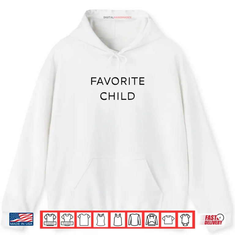 Hoodie Favorite Child Shirt