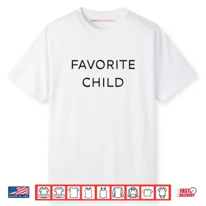 Favorite Child Shirt