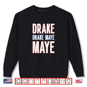 Sweatshirt Drake Drek Drake Drek Maye Maye Shirt