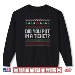 Sweatshirt Did You Put In A Ticket Ugly Christmas Computer Tech Support Shirt