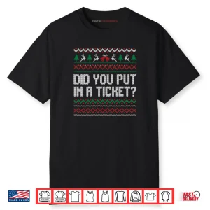 Did You Put In A Ticket Ugly Christmas Computer Tech Support Shirt