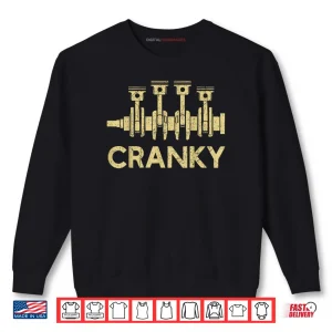 Sweatshirt Cranky Car Engine Crankshaft Fathers Day Best Dad Men Humor Shirt