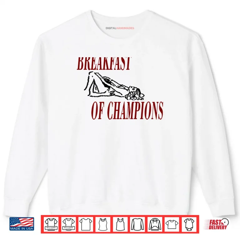 Sweatshirt Breakfast of Champions Official Shirt