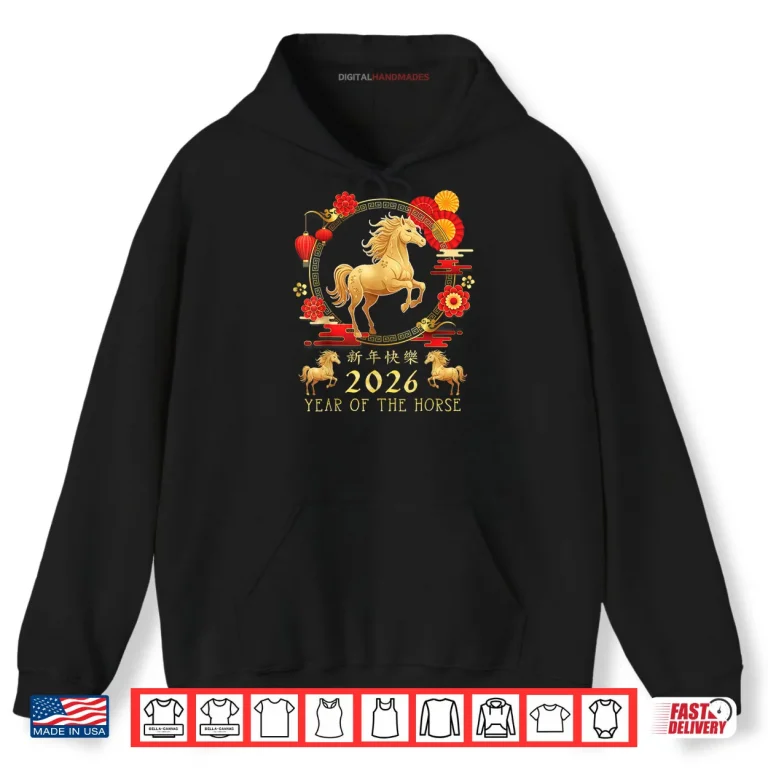 Chinese New Year 2026 Year of The Horse 2026 Shirt 2 Hoodie Chinese New Year 2026 Year of The Horse 2026 Shirt