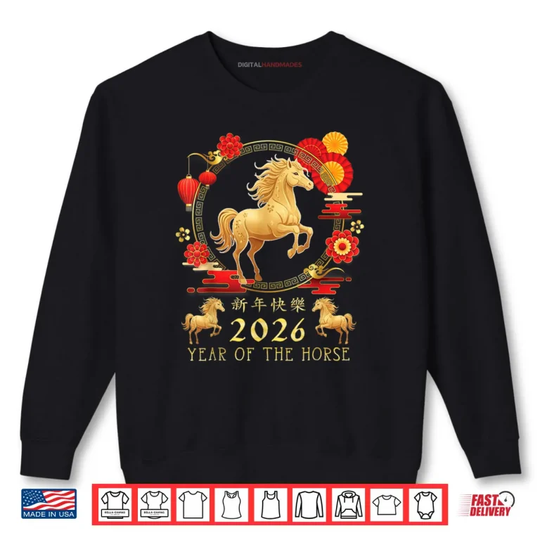 Chinese New Year 2026 Year of The Horse 2026 Shirt 1 Sweatshirt Chinese New Year 2026 Year of The Horse 2026 Shirt