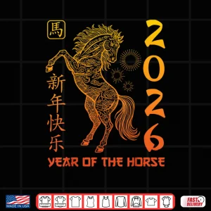 Design Chinese New Year 2026 Horse Happy Chinese New Year 2026 Shirt