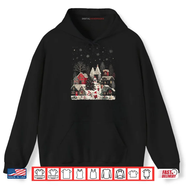 Hoodie Winter Fashion Xmas Holiday Vacation Merry Christmas Village Shirt