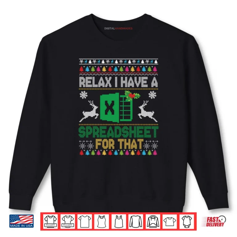 Sweatshirt I Have A Spreadsheet for That Christmas Ugly Sweater Excel Shirt 1