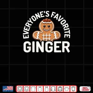Everyone's Favorite Ginger Gingerbread Man Christmas Shirt 3 Design Everyones Favorite Ginger Gingerbread Man Christmas Shirt 1