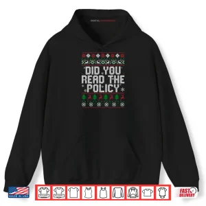 Hoodie Did You Read The Policy Office Party Ugly Christmas Sweater Shirt