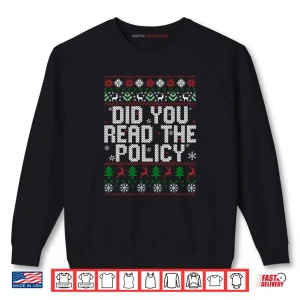 Sweatshirt Did You Read The Policy Office Party Ugly Christmas Sweater Shirt
