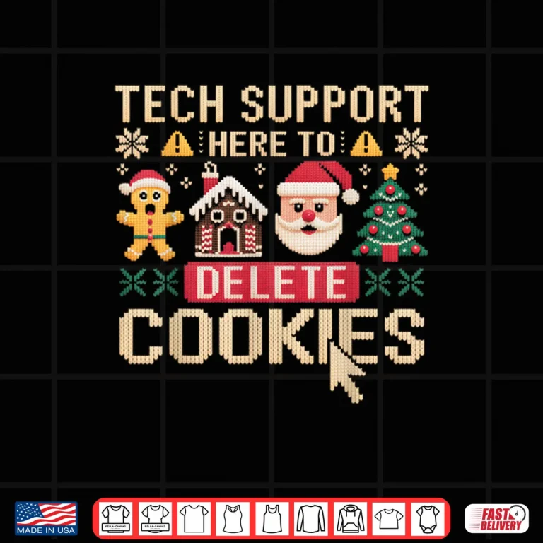 Design Christmas Tech Support Here to Delete Cookies Xmas Shirt