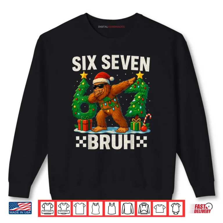 Sweatshirt Bruh 67 Six Seven Santa Bigfoot Dabbing Christmas Shirt