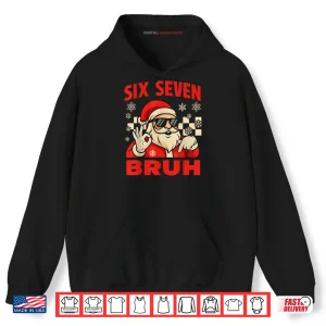 Hoodie Bruh 6 7 Santa Christmas Checkered 67 Xmas Shirt