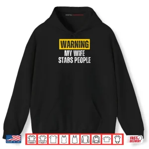 Warning My Wife Stabs People Shirt 2 Hoodie Warning My Wife Stabs People Shirt