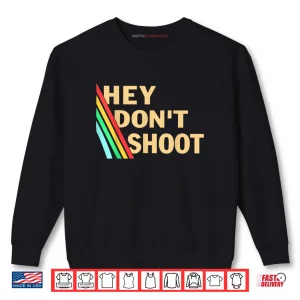 Sweatshirt Hey Dont Shoot Peanut Quote Meme Gaming Gamer Shirt 1