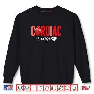 Cardiac Nurse Cardiology Nurse Cardiac Nursing Shirt 1 Sweatshirt Cardiac Nurse Cardiology Nurse Cardiac Nursing Shirt 1