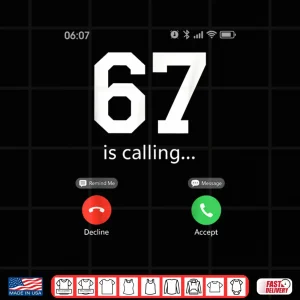 67 is Calling 6 7 Meme Kids Six Seven Youth Funny 6 7 Shirt 3 Design 67 is Calling 6 7 Meme Kids Six Seven Youth Funny 6 7 Shirt 1