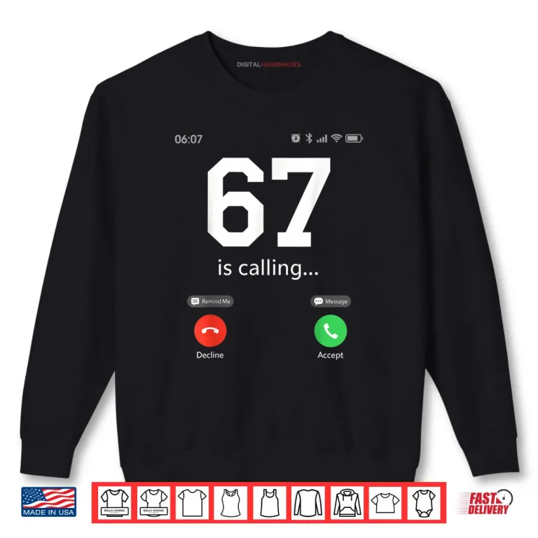 Sweatshirt 67 is Calling 6 7 Meme Kids Six Seven Youth Funny 6 7 Shirt 1