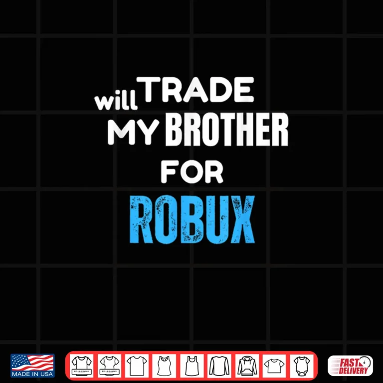 Design Will Trade My Brother for Robux Gaming Shirt 1