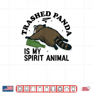 Design Trashed Panda is My Spirit Animal Racoon Meme Shirt