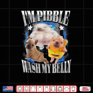 Cute Bulldog Meme Funny I'm Pibble Wash My Belly Shirt 3 Design Cute Bulldog Meme Funny Im Pibble Wash My Belly Shirt