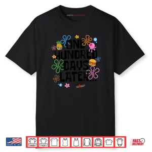One Hundred Days Later 100 Days of School Teacher Student Shirt