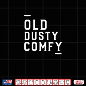 Design Old Dusty Comfy Shirt