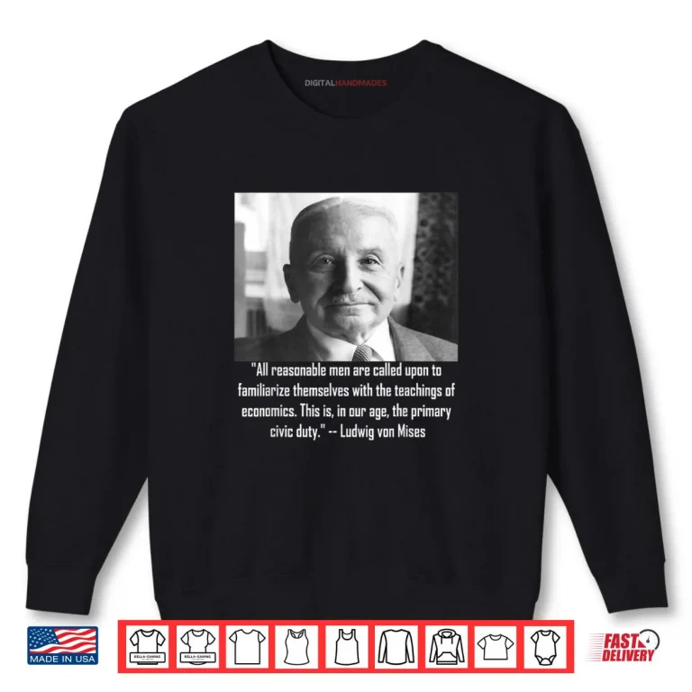 Sweatshirt Mises on The Duty to Teach Economics Shirt