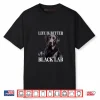 Life is Better with A Black Lab Labrador Dog Puppy Lover Shirt